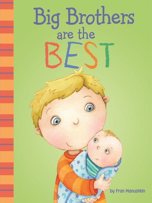 Title details for Big Brothers Are the Best by Fran Manushkin - Available